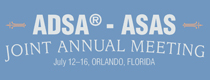 ADSA &amp; ASAS Joint Annual Meeting